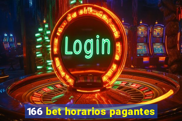 166 bet horarios pagantes